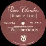 Brian Chambers - Higher Love (Full Intention Remixes)