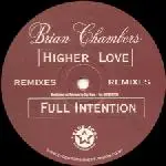 12'' - Brian Chambers - Higher Love (Full Intention Remixes)