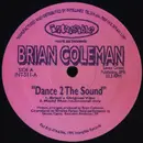 12inch Vinyl Single - Brian Coleman - Dance 2 The Sound