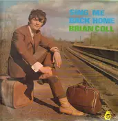 Brian Coll - Sing Me Back Home