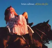 Brian Cullman - All Fires the Fire