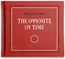 CD - Brian Cullman - The Opposite Of Time - Digipak