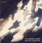 Brian Eno - David Byrne - The Jezebel Spirit