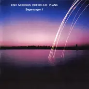 Brian Eno , Dieter Moebius , Hans-Joachim Roedelius , Conny Plank - Begegnungen II