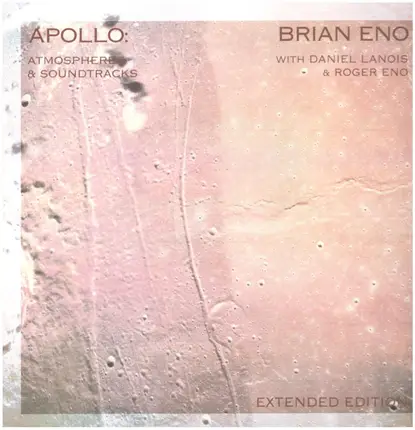 Brian Eno - Apollo - Atmospheres & Soundtracks