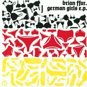 Brian Ffar - German Girls E.p.
