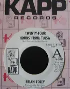 Brian Foley - Twenty-Four Hours To Tulsa / Let Me Try