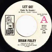 Brian Foley - Let Go! (Canto De Ossanha) / Elvira