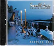 Brian Gallagher, Robert Arthur, Emanuel Kiriakou a.o. - Smooth Jazz Collection - Evening Out