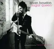 brian houston - Sugar Queen