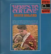Brian Hyland - Here's To Our Love