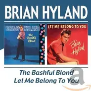 Brian Hyland - The Bashful Blond / Let Me Belong To You