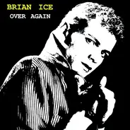 Brian Ice - Over Again