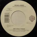 7inch Vinyl Single - Brian James - One Single Night