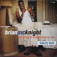 Brian McKnight - You Should Be Mine (Don't Waste Your Time)