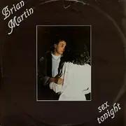 12inch Vinyl Single - Brian Martin - Sex Tonight