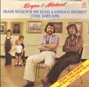 7inch Vinyl Single - Brian & Michael - Mam When's Mi Dad Coming Home? (The Dream)