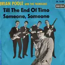 7inch Vinyl Single - Brian Poole & The Tremeloes - Someone, Someone / Till The End Of Time - No Cover