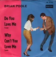 Brian Poole - Do You Love Me