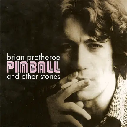 Brian Protheroe - Pinball And Other Stories: The Best Of Brian Protheroe