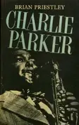 Brian Priestley - Charlie Parker