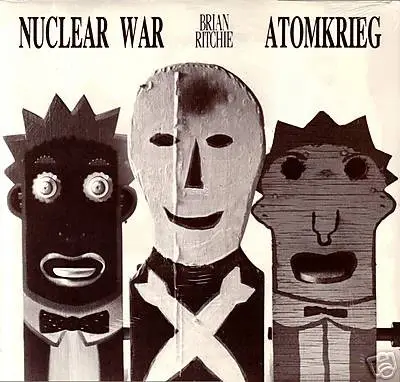 Brian Ritchie - Nuclear War / Atomkrieg