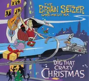 Brian Setzer Orchestra - Dig That Crazy Christmas