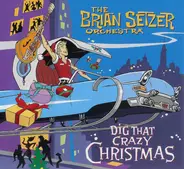 Brian Setzer Orchestra - Dig That Crazy Christmas