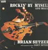 LP - Brian Setzer With Special Guest Gary Setzer - Rockin' By Myself (Live Deluxe) - pink vinyl