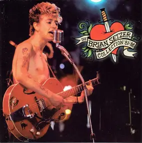 Brian Setzer - The Brian Setzer Collection '81-'88