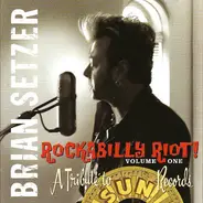 Brian Setzer - Rockabilly Riot! Volume One - A Tribute To Sun Records