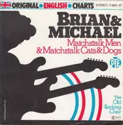 7inch Vinyl Single - Brian & Michael - Matchstalk Men And Matchstalk Cats And Dogs