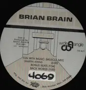Brian Brain - Fun With Music