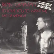 Brian Chapman - I'd Love You To Want Me