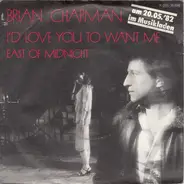 Brian Chapman - I'd Love You To Want Me