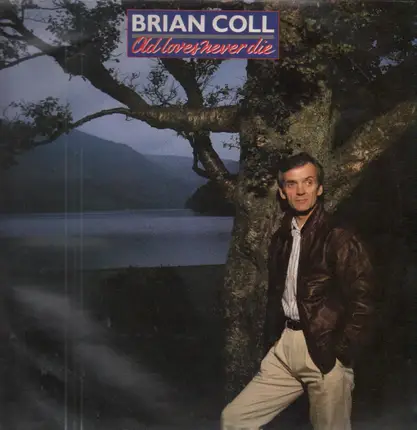 Brian Coll - Old Loves Never Die