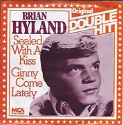 7'' - Brian Hyland - Sealed With A Kiss / Ginny Come Lately
