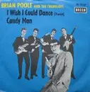 7'' - Brian Poole & The Tremeloes - I Wish I Could Dance / Candy Man
