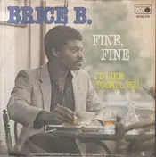 brice b. - Fine, Fine
