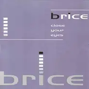 Brice - Close Your Eyes