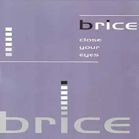 Brice - Close Your Eyes