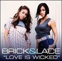Brick & Lace - Love Is Wicked (ft.Akon)