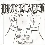 Bricklayer - Militant B/w The Forge