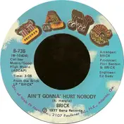 Brick - Ain't Gonna' Hurt Nobody / Honey Chile