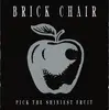 CD - Brick Chair - Pick The Shiniest Fruit