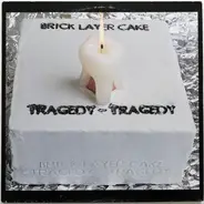 Brick Layer Cake - Tragedy - Tragedy