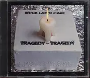 Brick Layer Cake - Tragedy - Tragedy