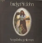 Bridget St. John - Songs for the Gentle Man