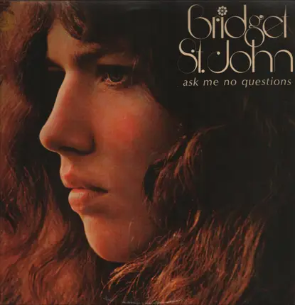 Bridget St. John - Ask Me No Questions