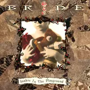 Bride - Snakes in the Playground
